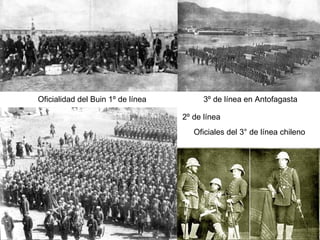 Oficialidad del Buin 1º de línea         3º de línea en Antofagasta

                                   2º de línea
                                      Oficiales del 3° de línea chileno
 