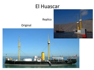 El Huascar

             Replica
Original
 