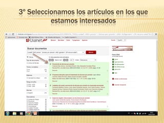 3º Seleccionamos los artículos en los que
estamos interesados
 