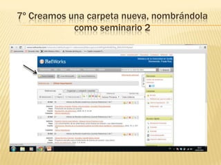 7º Creamos una carpeta nueva, nombrándola
como seminario 2
 