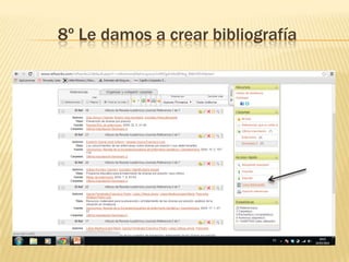 8º Le damos a crear bibliografía
 