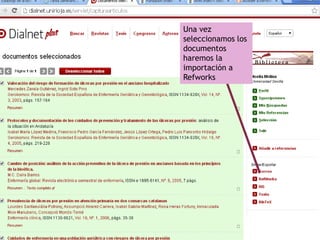 Una vez
seleccionamos los
documentos
haremos la
importación a
Refworks
 