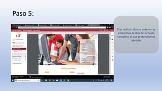 Paso 5:
Tras realizar el paso anterior ya
estaremos dentro del artículo
completo al que pretendíamos
acceder
 