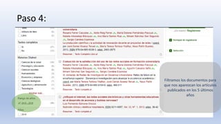 Paso 4:
Filtramos los documentos para
que nos aparezcan los artículos
publicados en los 5 últimos
años
 