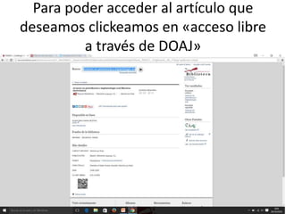 Para poder acceder al artículo que
deseamos clickeamos en «acceso libre
a través de DOAJ»
 