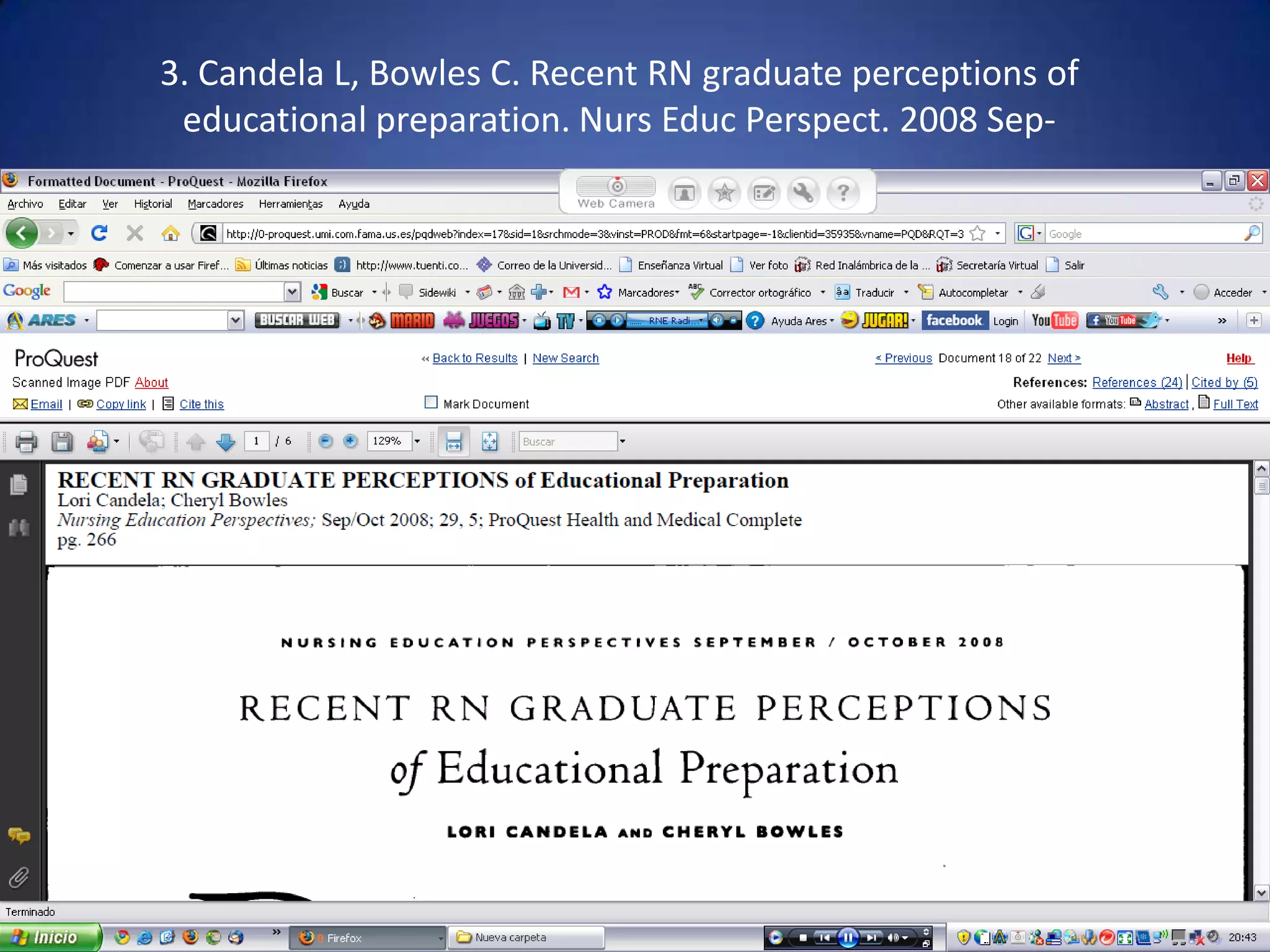 3. Candela L, Bowles C. Recent RN graduate perceptions of educational preparation. NursEducPerspect. 2008 Sep-Oct;29(5):266-71. 