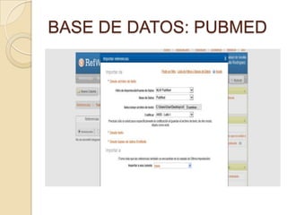 BASE DE DATOS: PUBMED
 