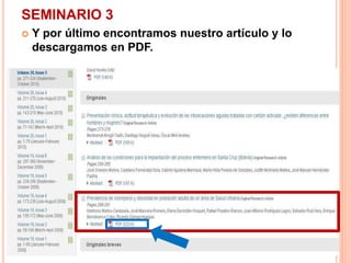 SEMINARIO 3 
 Y por último encontramos nuestro artículo y lo 
descargamos en PDF. 
 