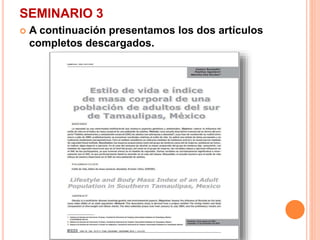 SEMINARIO 3 
 A continuación presentamos los dos artículos 
completos descargados. 
 
