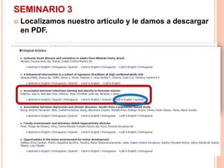 SEMINARIO 3 
 Localizamos nuestro artículo y le damos a descargar 
en PDF. 
 