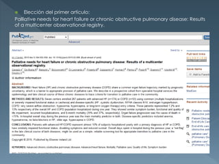  Elección del primer artículo:
Palliative needs for heart failure or chronic obstructive pulmonary disease: Results
of a multicenter observational registry.
 