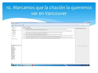 10. Marcamos que la citación la queremos
ver en Vancouver
 