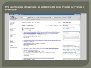Una vez realizada la búsqueda, se selecciona los cinco artículos que vamos a
seleccionar.
 