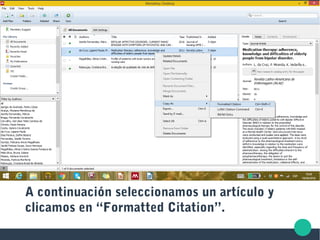 A continuación seleccionamos un artículo y
clicamos en “Formatted Citation”.
 