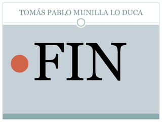 TOMÁS PABLO MUNILLA LO DUCA

 