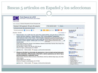 Buscas 5 artículos en Español y los seleccionas
 