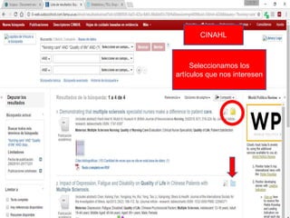 Seleccionamos los
artículos que nos interesen
CINAHL
 