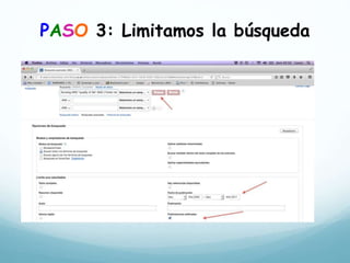 PASO 3: Limitamos la búsqueda
 