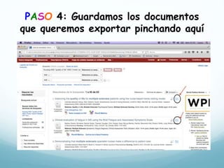 PASO 4: Guardamos los documentos
que queremos exportar pinchando aquí
 