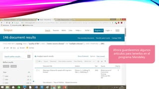 Ahora guardaremos algunos
artículos para tenerlos en el
programa Mendeley
 