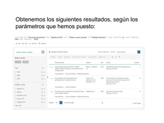 Obtenemos los siguientes resultados, según los
parámetros que hemos puesto:
 