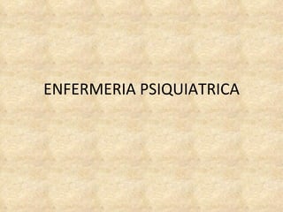 ENFERMERIA PSIQUIATRICA 