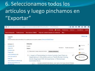 6. Seleccionamos todos los
artículos y luego pinchamos en
“Exportar”
 