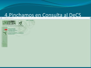 4.Pinchamos en Consulta al DeCS
 