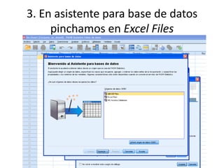 3. En asistente para base de datos
     pinchamos en Excel Files
 