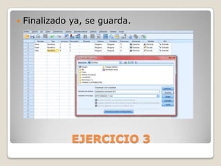    Finalizado ya, se guarda.




               EJERCICIO 3
 