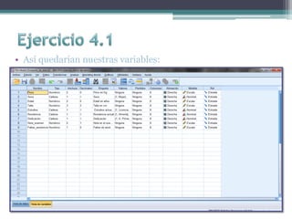• Así quedarían nuestras variables:
 