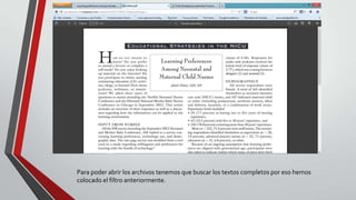 Para poder abrir los archivos tenemos que buscar los textos completos por eso hemos
colocado el filtro anteriormente.
 