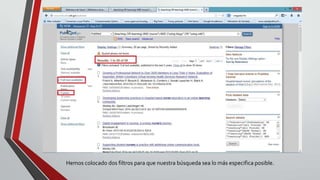 .
Hemos colocado dos filtros para que nuestra búsqueda sea lo más especifica posible.
 