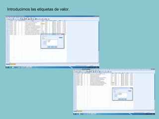 Introducimos las etiquetas de valor.
 