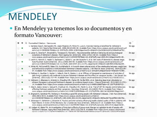 MENDELEY
En Mendeley ya tenemos los 10 documentos y en
formato Vancouver: