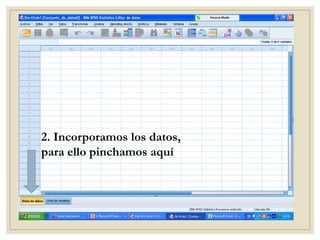 2. Incorporamos los datos,
para ello pinchamos aquí
 