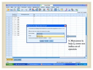 5. Marcamos,
como nos dice
en la actividad,
la hoja 2
5. Marcamos la
hoja 2, como nos
indica en el
ejercicio
 