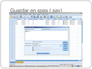 Guardar en spss (.sav)
 