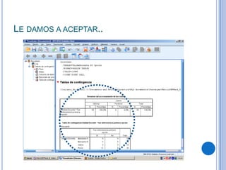 LE DAMOS A ACEPTAR..
 