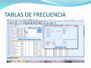 TABLAS DE FRECUENCIA
 