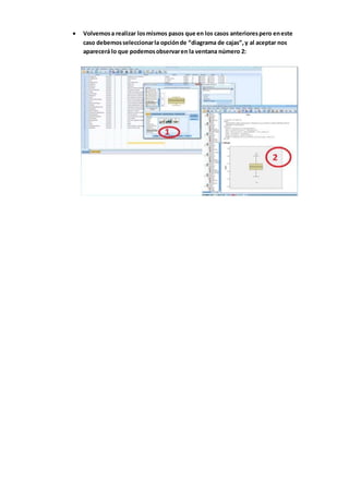  Volvemosa realizar losmismos pasos que en los casos anteriorespero eneste
caso debemosseleccionarla opciónde “diagrama de cajas”,y al aceptar nos
aparecerá lo que podemosobservaren la ventana número 2:
 