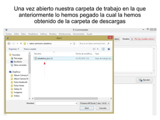 Una vez abierto nuestra carpeta de trabajo en la que
anteriormente lo hemos pegado la cual la hemos
obtenido de la carpeta de descargas
 