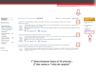 1
2
1º Seleccionamos hasta el 10 artículo…
2º Nos vamos a “vista de carpeta”
 