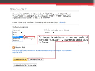 En frecuencia señalamos lo que nos pedía el
ejercicio: “Semanal”, y guardamos alerta para
confirmar.
 