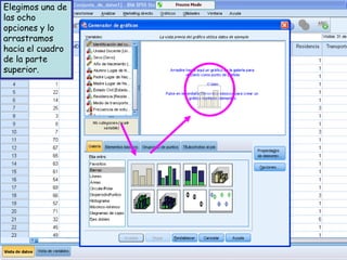 Elegimos una de
las ocho
opciones y lo
arrastramos
hacia el cuadro
de la parte
superior.
 