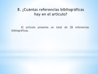 El articulo presenta un total de 28 referencias
bibliográficas.
 
