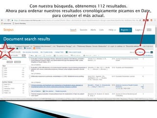 Con nuestra búsqueda, obtenemos 112 resultados.
Ahora para ordenar nuestros resultados cronológicamente picamos en Date,
para conocer el más actual.
 