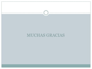 MUCHAS GRACIAS
 