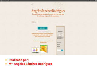    Realizado por:
   Mª Angeles Sánchez Rodríguez
 
