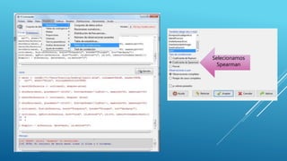 Selecionamos
Spearman